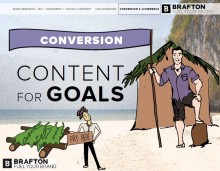 Create content for conversions to drive bottom-funnel value from your web marketing.